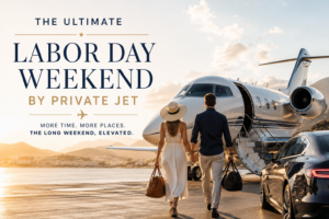 The Ultimate Labor Day Weekend by Private Jet